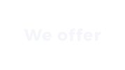 We offer